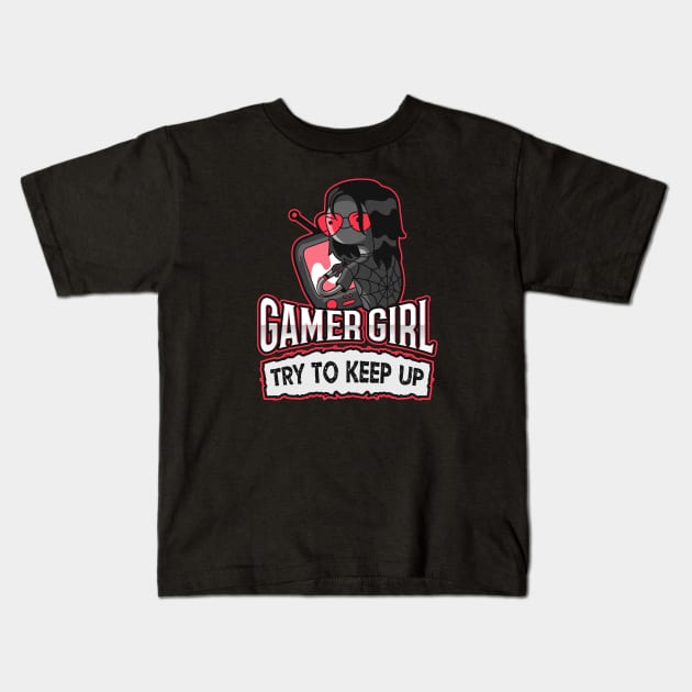 Gamer Girl - Try To Keep Up Kids T-Shirt by MrDrajan